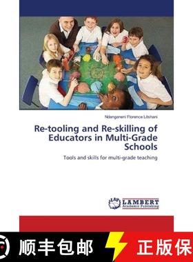 【3-4周达】Re-tooling and Re-skilling of Educators in Multi-Grade Schools [9783659149481]