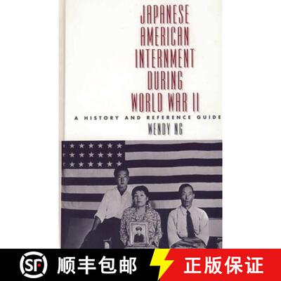 【3-4周达】Japanese American Internment during World War II: A History and Reference Guide [9780313313752]
