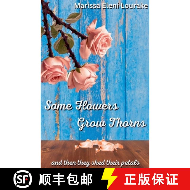 【2-3周达】Some Flowers Grow Thorns: And Then They Shed Their Petals [9798224272471]