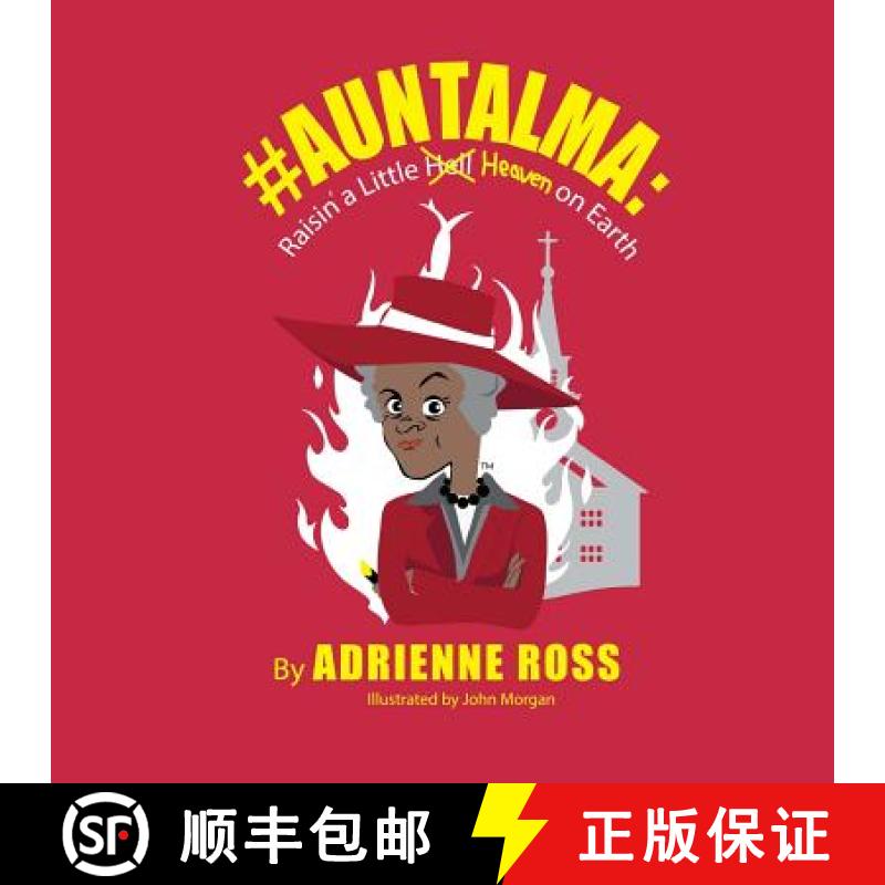 【3-4周达】#AuntAlma: Raisin' a Little Heaven on Earth [9780692707630]