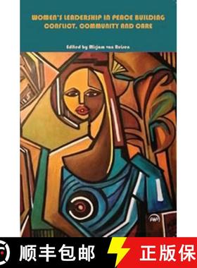 【3-4周达】Women's Leadership in Peace Building: Conflict, Community and Care [9781592219940]
