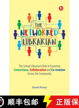 【3-4周达】The Networked Librarian: The School Librarian's Role in Fostering Connections, Collaborati... [9781783306206]