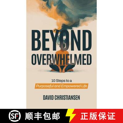 【3-4周达】Beyond Overwhelmed: 10 Steps to a Purposeful and Empowered Life [9783911416009]