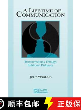 【3-4周达】精装 A Lifetime of Communication: Transformations Through Relational Dialogues [9780805840926]