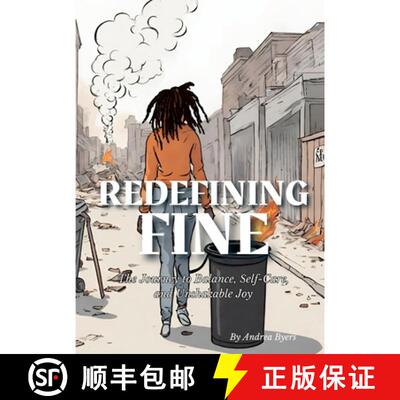 【3-4周达】Redefining Fine: The Journey to Balance, Self-Care, and Unshakable Joy [9781300976813]