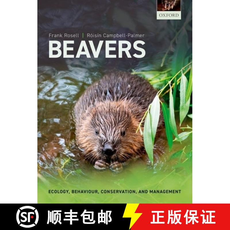 【3-4周达】Beavers: Ecology, Behaviour, Conservation, and Management [9780198835042]