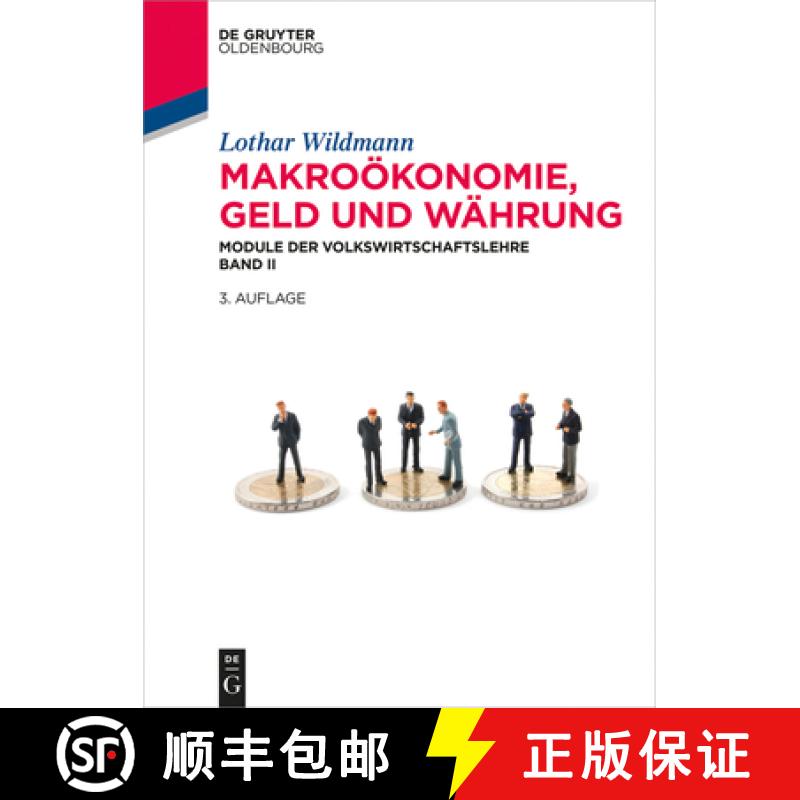 【3-4周达】Makroökonomie, Geld und Währung：Module der Volkswirtschaftslehre Band II [9783110452686]