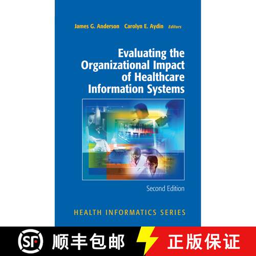 【3-4周达】精装 Evaluating the Organizational Impact of Health Care Information Systems (Second Editi... [9780387245584]