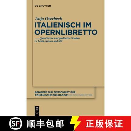 预订 Italienisch im Opernlibretto: Quantitative und qualitative Studien zu Lexik, Syntax und Stil [9783110258325]