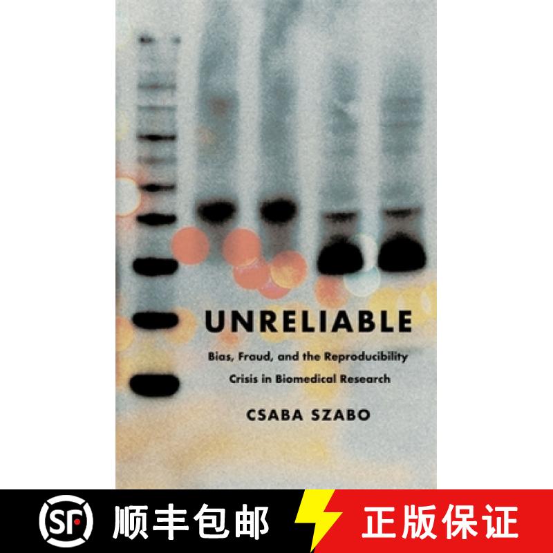 【3-4周达】Unreliable: Bias, Fraud, and the Reproducibility Crisis in Biomedical Research [9780231216234]