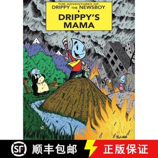 【3-4周达】Adventures Of Drippy The Newsboy: Volume 1: Drippy's Mama - The Adventures Of Drippy The N... [9781894994941]