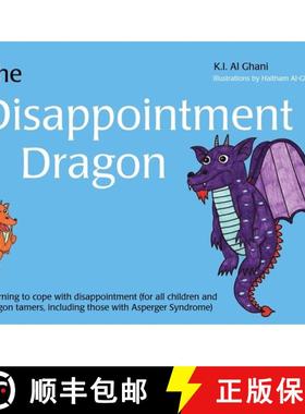 【3-4周达】The Disappointment Dragon: Learning to Cope with Disappointment (for All Children and Drag... [9781849054324]