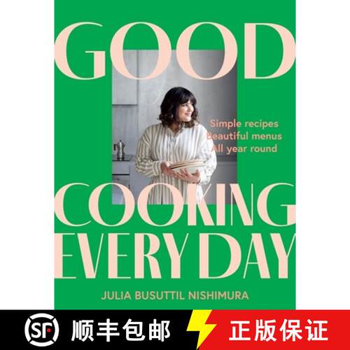 【3-4周达】Good Cooking Every Day: Simple Recipes. Beautiful Menus. All Year Round. [9781761263330]