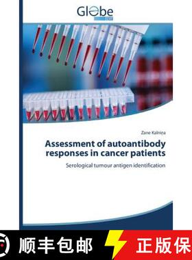 【3-4周达】Assessment of autoantibody responses in cancer patients: Serological tumour antigen identi... [9783639850185]