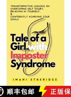 【3-4周达】Tale of a Girl with Imposter Syndrome: Transformative lessons on overcoming self doubt, be... [9798218321154]