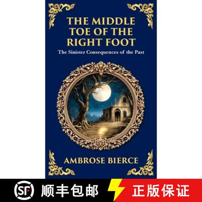 【3-4周达】The Middle Toe of the Right Foot: A Macabre Tale of Dueling Spirits and Sinister Hauntings [9781806291878]