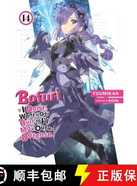 【3-4周达】Bofuri: I Don't Want to Get Hurt, So I'll Max Out My Defense., Vol. 14 (Light Novel): Volu... [9781975391447]
