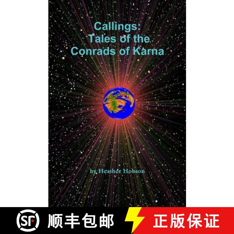 【2-3周达】Callings: Tales of the Conrads of Karna [9780557097128]