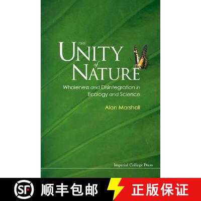 【3-4周达】精装 Unity Of Nature, The: Wholeness And Disintegration In Ecology And Science [9781860943300]