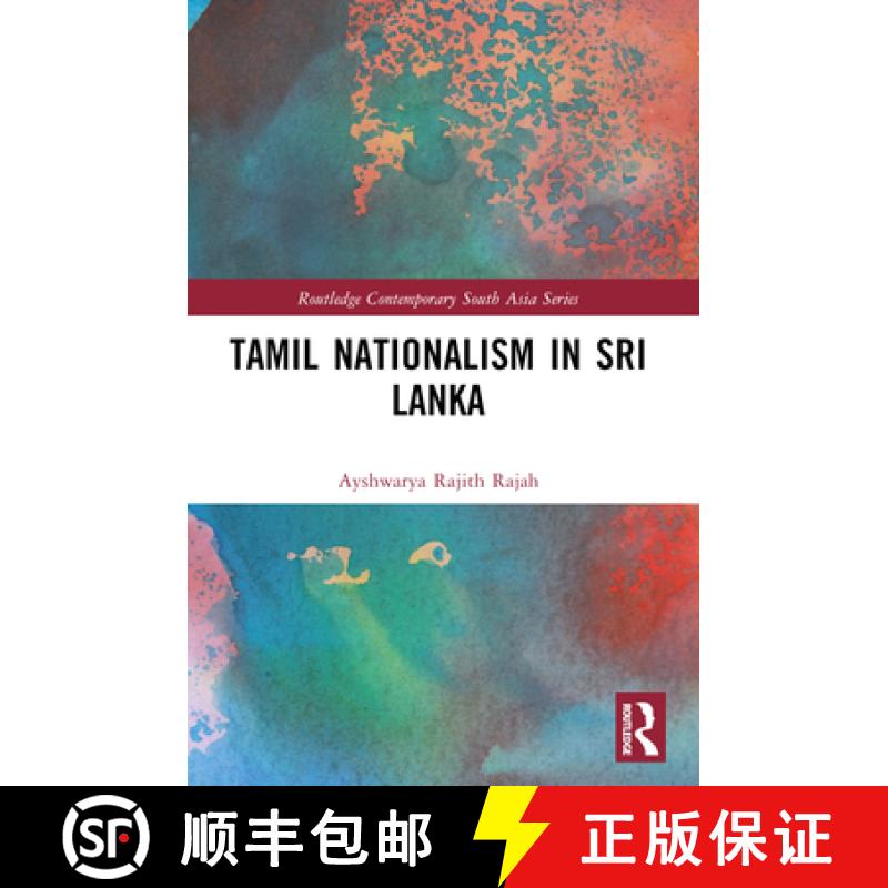 【3-4周达】Tamil Nationalism in Sri Lanka: Counter-history as War after the Tamil Tigers [9781032294575]
