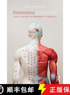 【3-4周达】Distinctions in the Flesh: Social Class and the Embodiment of Inequality [9781138123557]