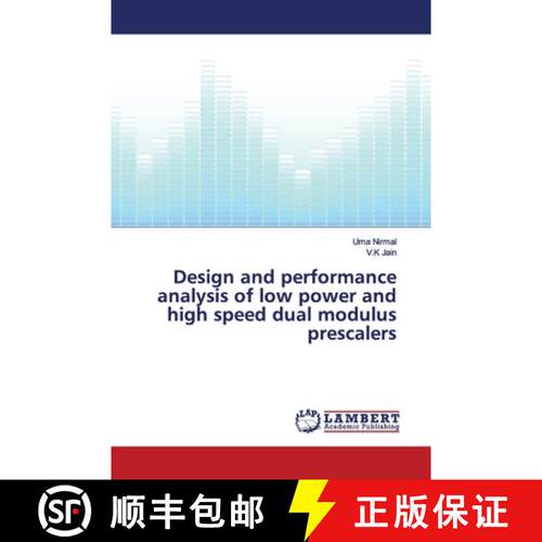 预订 Design and performance analysis of low power and high speed dual modulus prescalers [9786139447305]