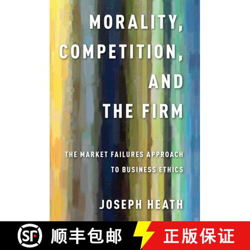 【3-4周达】Morality, Competition, and the Firm: The Market Failures Approach to Business Ethics [9780197513941]