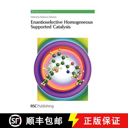 【3-4周达】精装 Enantioselective Homogeneous Supported Catalysis [9781849731768]