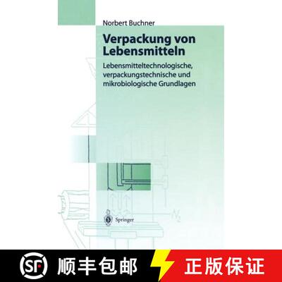 【3-4周达】Verpackung von Lebensmitteln : Lebensmitteltechnologische, verpackungstechnische und mikro... [9783642636585]