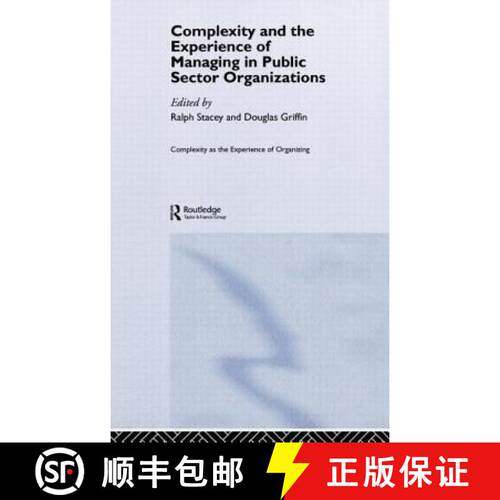 【3-4周达】精装 Complexity and the Experience of Managing in Public Sector Organizations [9780415367318]
