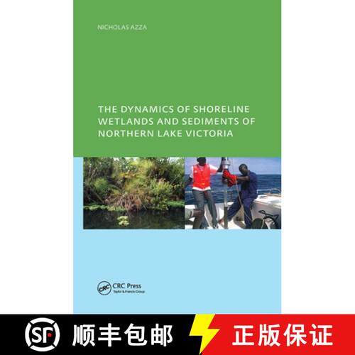 【3-4周达】精装 The Dynamics of Shoreline Wetlands and Sediments of Northern Lake Victoria [9781138474895]