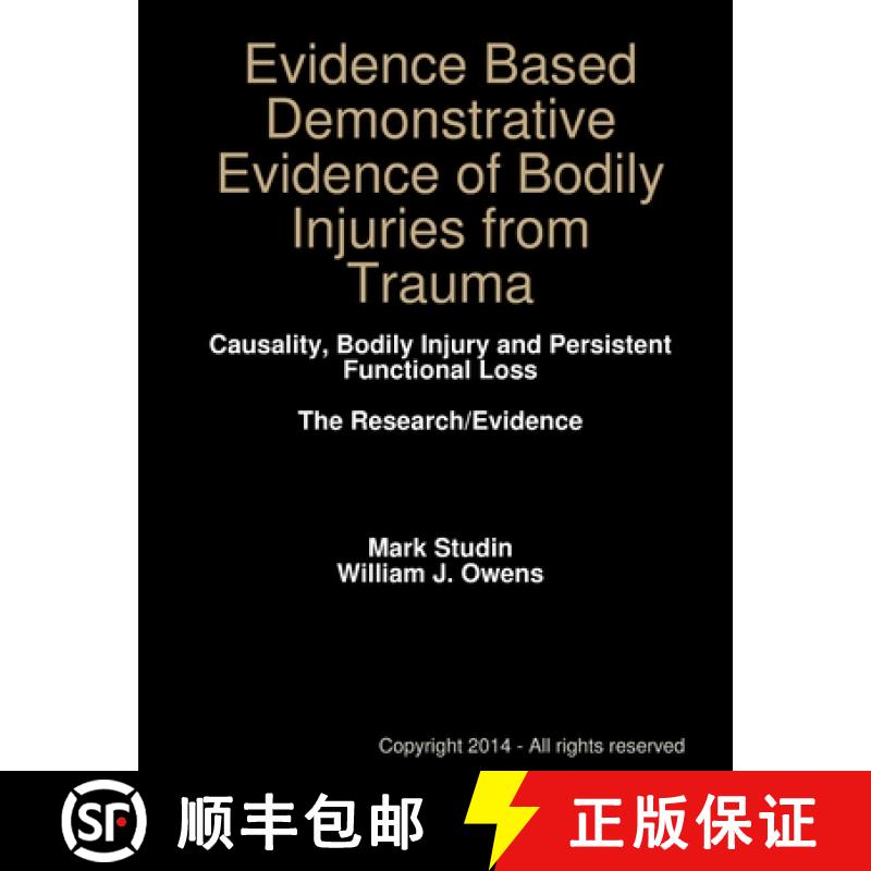 【2-3周达】Evidence Based Demonstrative Evidence of Bodily Injuries from Trauma [9781387449620]