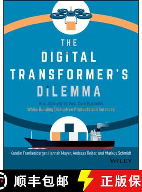 【3-4周达】The Digital TransformerS Dilemma: How To Energize Your Core Business While Building Disr... [9781119701309]