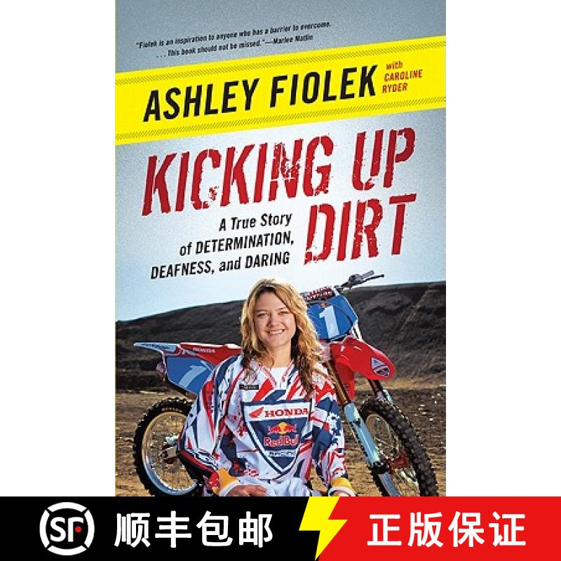 【3-4周达】Kicking Up Dirt: A True Story of Determination, Deafness, and Daring [9780061946486]