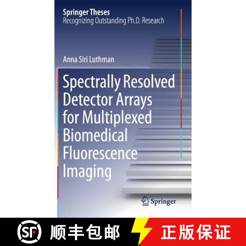 【3-4周达】Spectrally Resolved Detector Arrays for Multiplexed Biomedical Fluorescence Imaging [9783319982540]