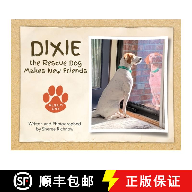 【3-4周达】Dixie the Rescue Dog Makes New Friends: Album One [9798987094709]