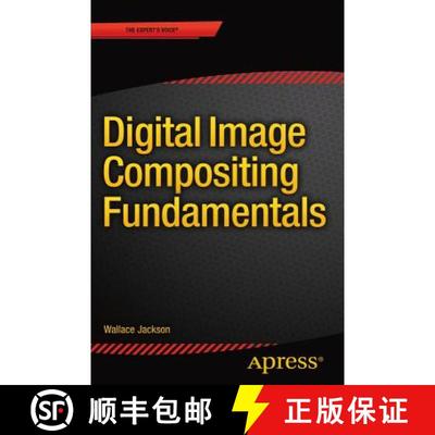 【3-4周达】Digital Image Compositing Fundamentals (1st ed.) (1st ed.) [9781484216392]