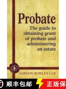 【3-4周达】Probate: The Executor's Guide To Obtaining Grant of Probate and Administering the Estate, [9781845284091]