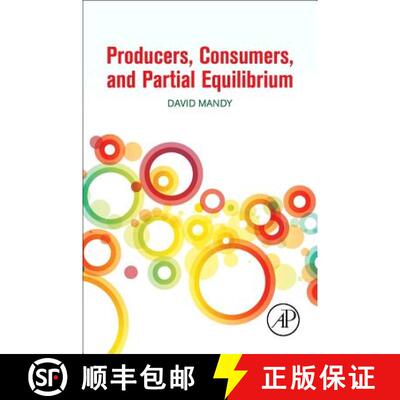 【3-4周达】Producers, Consumers, and Partial Equilibrium [9780128110232]