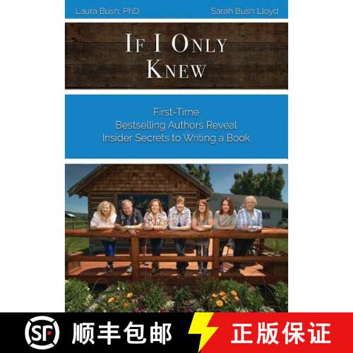 【3-4周达】If I Only Knew: First-Time Bestselling Authors Reveal Insider Secrets to Writing a Book [9780999367568]