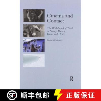 【3-4周达】Cinema and Contact: The Withdrawal of Touch in Nancy, Bresson, Duras and Denis [9780367602376]
