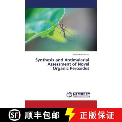 预订 Synthesis and Antimalarial Assessment of Novel Organic Peroxides [9783659716201]