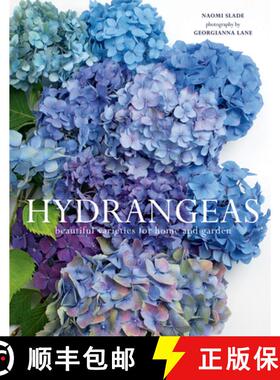 预订 Hydrangeas: Beautiful Varieties for Home and Garden [9781423654025]
