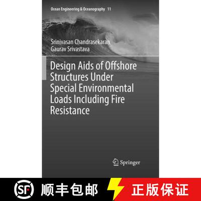 【3-4周达】Design Aids of Offshore Structures Under Special Environmental Loads including Fire Resist... [9789811356582]