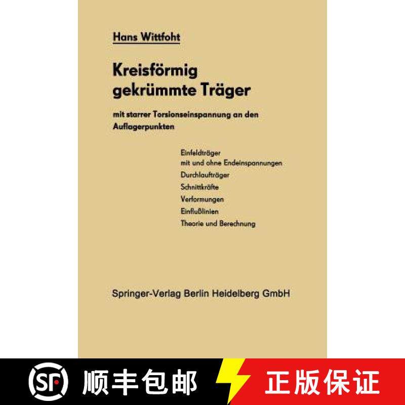 【3-4周达】Kreisförmig gekrümmte Träger mit starrer Torsionseinspannung an den Auflagerpunkten : T... [9783642490477]