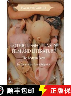 【3-4周达】Gothic Dissections in Film and Literature : The Body in Parts [9781137303578]