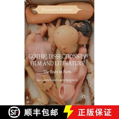 【3-4周达】Gothic Dissections in Film and Literature : The Body in Parts [9781137303578]