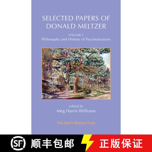 【3-4周达】Selected Papers of Donald Meltzer - Volume 2: Philosophy and History of Psychoanalysis [9781912567874]