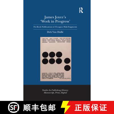 【3-4周达】James Joyce's 'work in Progress': Pre-Book Publications of Finnegans Wake Fragments [9780367346621]