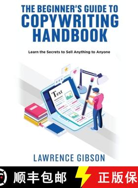 【3-4周达】The Beginner's Guide to Copywriting Mastery Handbook: Learn the Secrets to Sell Anything t... [9781915215352]